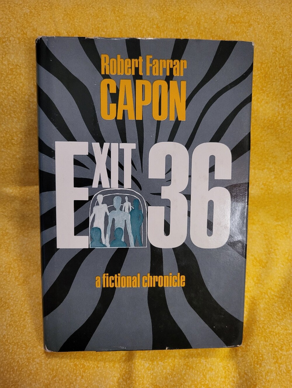 "Exit 36" by Robert Farrar Capon (Hardcover)